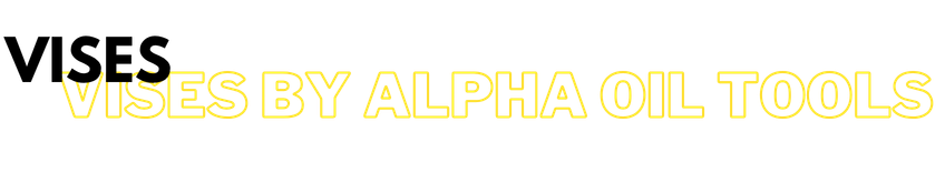 VISES BY ALPHA OIL TOOLS – neon yellow outlined text on a black background